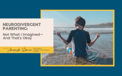Neurodivergent Parenting: Not What I Imagined—And That’s Okay